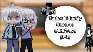 Todoroki family react to Dabi/Toya |1/1| Dabihawks |