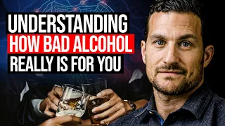 Understanding How BAD Alcohol Really is for Your BODY and BRAIN - Andrew Huberman