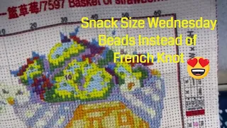 Snack Size Wednesday #3   Stamped Cross Stitch Basket of Strawberries  Beads instead of French Knot