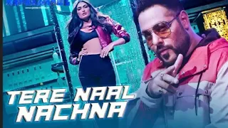 TERE NAAL NACHNA Full Song | Nawabzaade | Feat. Athiya Shetty | Badshah, Sunanda S |