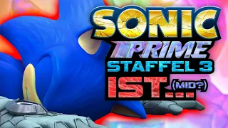 Sonic Prime Staffel 3 ist... ENTTÄUSCHEND?