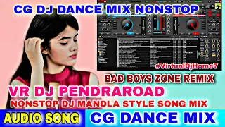 NONSTOP DJ MANDLA STYLE REMIX SONG DJ DANCE TAPORI MIX NONSTOP DHAMAKA AUDIO SONG VR DJ PENDRAROAD