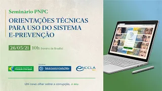 Seminário PNPC: Orientações Técnicas Para uso do Sistema e-Prevenção