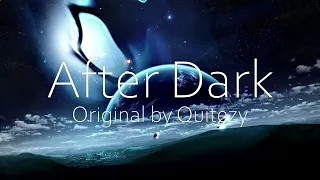 After Dark Extended. Original by Quitezy