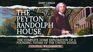 Peyton Randolph House - The Complete Home Tour of a Founding Father - Colonial Williamsburg (2023)