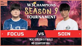 WC3 - W3Champions S9 - WB Quarterfinal: [ORC] FoCuS vs. Soin [ORC]