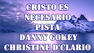 Danny Gokey ft. Christine D'Clario - Cristo Es Necesario - Pista con letras - Vídeo de karaoke
