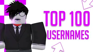 TOP 100+ AWESOME ROBLOX Usernames For Roblox!