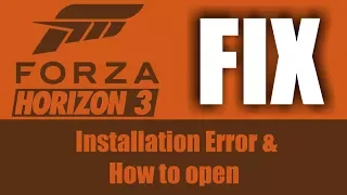 Forza Horizon 3 Installation and .exe File Not Found FIX!!