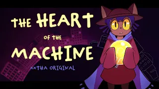 The Heart of the Machine [One Shot Song] [xXtha Original]