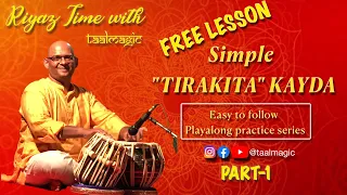 Teentaal | SIMPLE TIRAKITA KAYDA tutorial FOR TABLA EXAM (PART 1 of 2) [सरल तिरकिट कायदा सीखें]