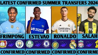 🚨ALL NEW CONFIRMED SUMMER TRANSFERS 2024✅ ESTEVAO TO CHELSEA, RONALDO TO MADRID, SALAH TO ITIHAD💥