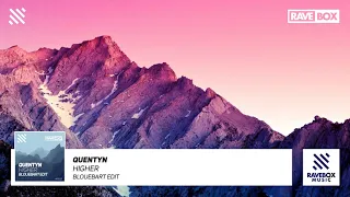 Quentyn - Higher (BloueBart Edit) [ft. Josha Daniel]