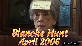 Blanche Hunt - April 2006 (All Blanche Scenes)