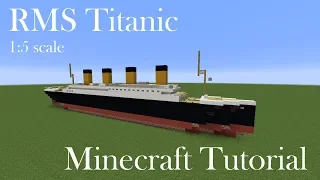 RMS Titanic | Minecraft Tutorial  | 1:5 Scale