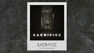 Kx5 ft Sofi Tukker - Sacrifice (ST Mix)(Leif the Viking Remix)