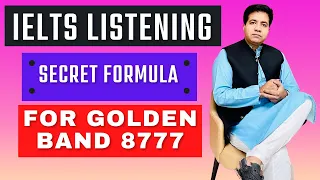 IELTS LISTENING: SECRET FORMULA FOR GOLDEN BAND 8777 BY ASAD YAQUB
