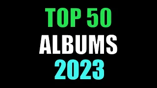 My Top 50 Albums of 2023