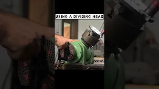 Dividing Head on a Milling Machine #shorts