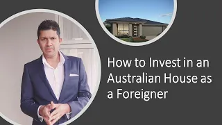 How to Invest in an Australian House as a Foreigner