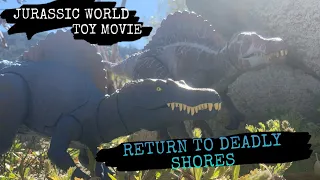 Jurassic World Toy Movie:  Return to Deadly Shores #jurassicworld #dinosaur #spinosaurus