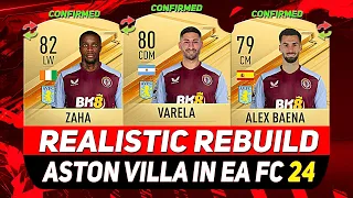 🏆ASTON VILLA REALISTIC REBUILD IN EA FC 24 CAREER MODE! ft. VARELA, ÁLEX BAENA, ZAHA...etc