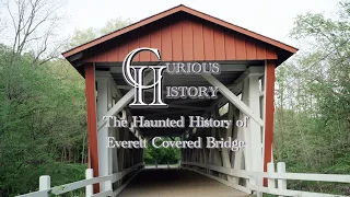 The Haunted History of Everett Covered Bridge