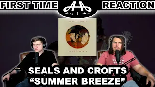 Summer Breeze - Seals and Crofts | College Students' FIRST TIME REACTION!