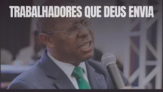 TRABALHADORES QUE DEUS ENVIA - PR. OSIEL GOMES