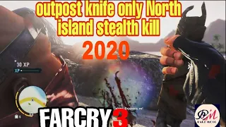Farcry3|undetected knife only|outpost-5|stealth kill|North island|farcry
