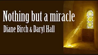 Nothing but a Miracle / Diane Birch & Daryl Hall