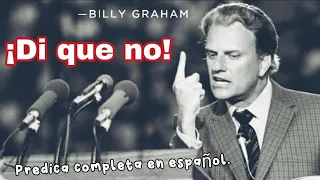 ¡DI QUÉ NO! - Por Billy Graham en español