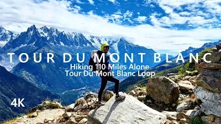 [4K] |SOLO| Hiking 110 Miles (170Km) Alone Tour Du Mont Blanc Loop| Aug 2023|