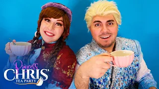 Princess Chris’ Tea Party: Disney FROZEN (Episode 1)
