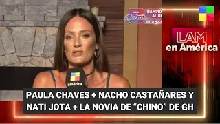 Paula Chaves + Nacho Castañares + La novia de "Chino" de GH - #LAM | Programa completo (8/02/24)
