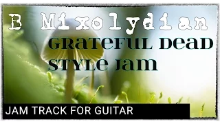 Grateful Dead Style Backing Track for Guitar in B Mixolydian