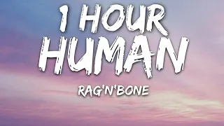Rag'n'Bone Man - Human (Lyrics) 🎵1 Hour