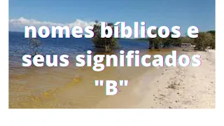 nomes bíblicos e seus significados B