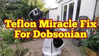 Teflon Miracle Fix For Jerky Azimuth Movement In 12 inch Dobsonian Telescope