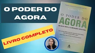 O  poder do agora LIVRO COMPLETO | Eckhart Tolle