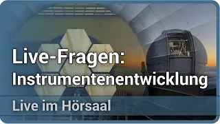 Live-Fragen: Instrumentenentwicklung in der Astronomie | Martin Kürster