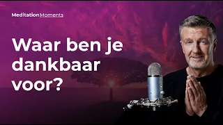 Waar ben jij dankbaar voor dit jaar? 🙏 Dankbaarheidsmeditatie | Meditatie met Michael Pilarczyk