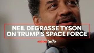 Neil deGrasse Tyson gives the scientific case for Trump’s Space Force and adds an idea