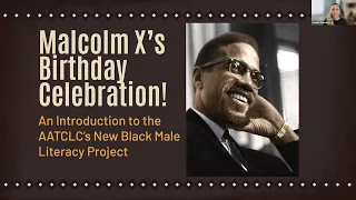 Malcolm X's Birthday Celebration: An introduction of AATCLC's Black literacy initiative