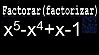 x5-x4+x-1 factorar factorizar descomponer , ejercicio resuelto ejemplo