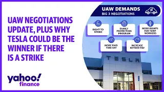 UAW negotiations update, plus why Tesla could be the winner if there is a strike