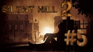 Прохождение Silent Hill 2 - Часть 5:  Прогулка вдвоем