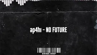 ap4hi - No Future [ Original Mix ]
