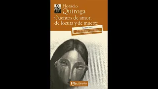 Reseña: Cuentos de amor de locura y de muerte - Horacio Quiroga