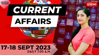 Daily Current Affairs 17-18 Sept 2023 || Top 10 Current Affairs MCQs Today I Today's Current Affairs